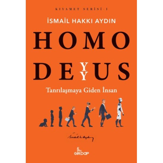Homo Deyyus;Tanrılaşmaya Giden İnsan Homo Deyyus;Tanrılaşmaya Giden İnsan