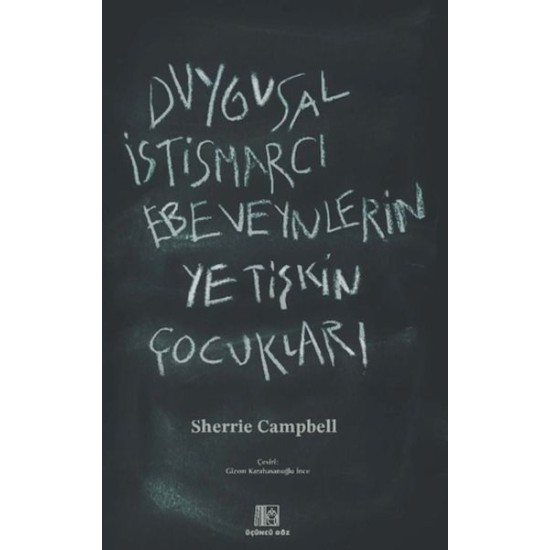 Duygusal İstismarcı Ebeveynlerin Yetişkin Çocukları Duygusal İstismarcı Ebeveynlerin Yetişkin Çocukları