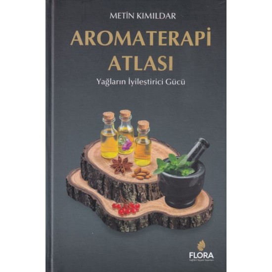 Aromaterapi Atlası Aromaterapi Atlası