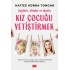 Sağlıklı, Ahlaklı ve Mutlu Kız Çocuğu Yetiştirmek