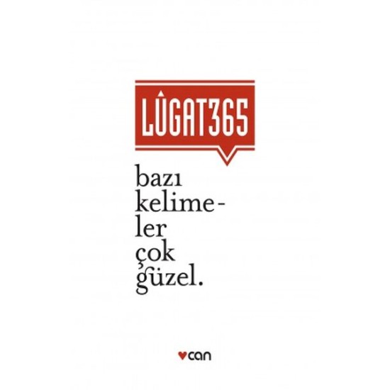 Lugat 365 - Bazı Kelimeler Çok Güzel Lugat 365 - Bazı Kelimeler Çok Güzel