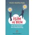 İşim ve Ben