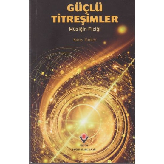 Güçlü Titreşimler - Müziğin Fiziği Güçlü Titreşimler - Müziğin Fiziği