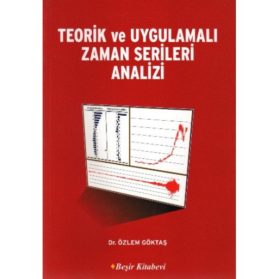 Teorik ve Uygulamalı Zaman Serileri Analizi Teorik ve Uygulamalı Zaman Serileri Analizi