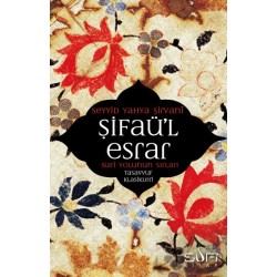 Şifaü'l   Sufi Yolunun Sırları