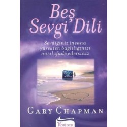 Beş Sevgi Dili- Sevdiğiniz İnsana Yürekten Bağlılığınızı Nasıl İfade Edersiniz
