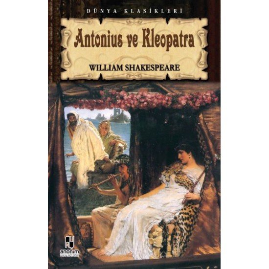 Antonius ve Kleopatra / Tiyatro Serisi Antonius ve Kleopatra / Tiyatro Serisi