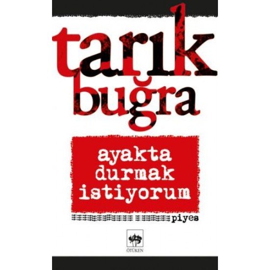 Ayakta Durmak İstiyorum Ayakta Durmak İstiyorum