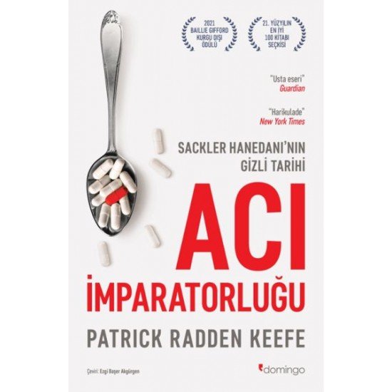 Acı İmparatorluğu: Sackler Hanedanı’nın Gizli Tarihi Acı İmparatorluğu: Sackler Hanedanı’nın Gizli Tarihi