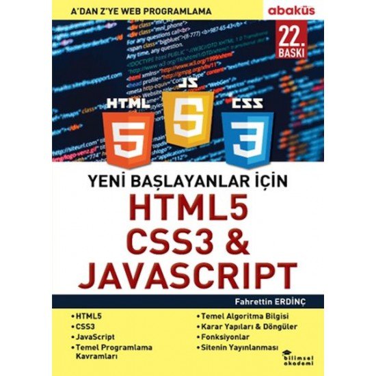 Yeni Başlayanlar İçin HTML5, CSS3 ve Javascript - A ’Dan Z’Ye Web Programlama Yeni Başlayanlar İçin HTML5, CSS3 ve Javascript - A ’Dan Z’Ye Web Programlama