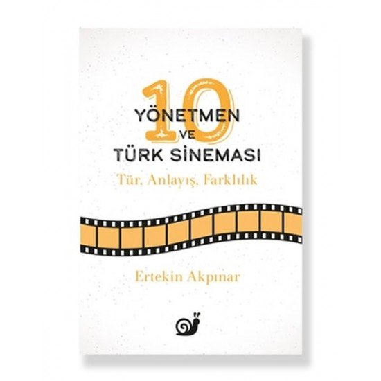 10 Yönetmen ve Türk Sineması 10 Yönetmen ve Türk Sineması