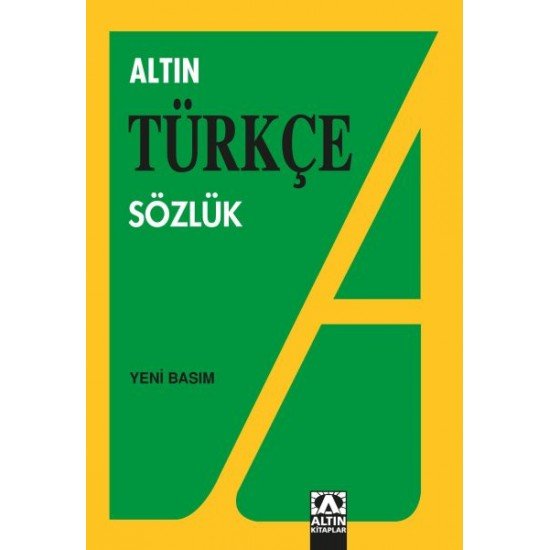 Altın Türkçe Sözlük (Lise) Altın Türkçe Sözlük (Lise)