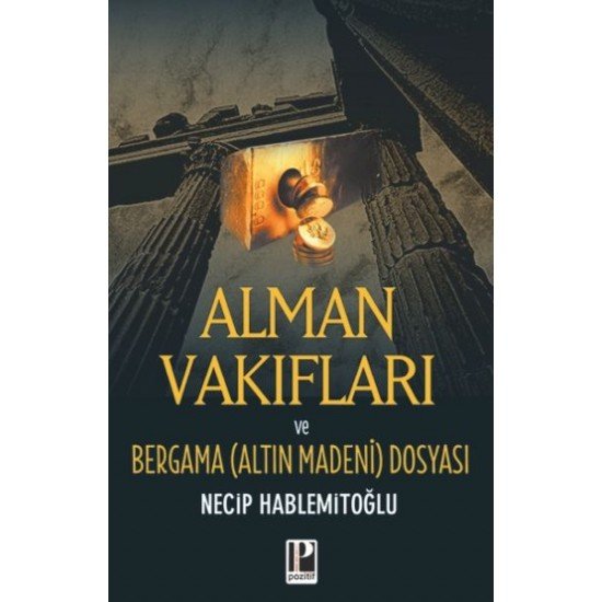 Alman Vakıfları / Bergama Dosyası Alman Vakıfları / Bergama Dosyası