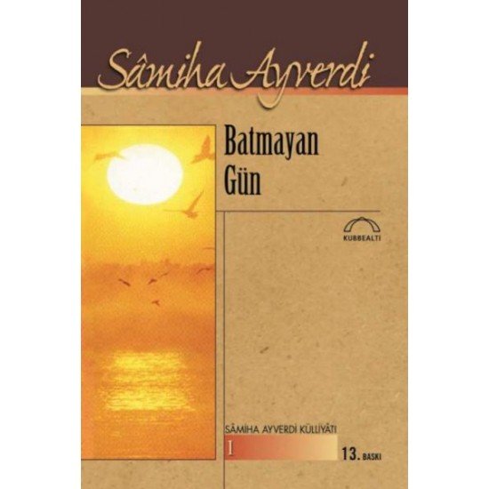 Batmayan Gün Batmayan Gün