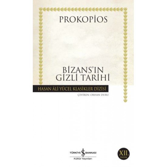 Bizansın Gizli Tarihi - Hasan Ali Yücel Klasikleri Bizansın Gizli Tarihi - Hasan Ali Yücel Klasikleri